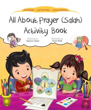 All About Prayer (Salah) Activity Book &pound;3.00